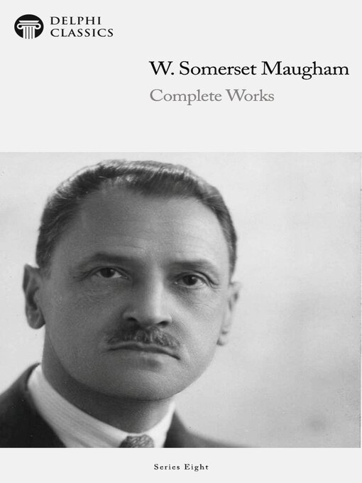 Title details for Delphi Complete Works of W. Somerset Maugham (Illustrated) by William Somerset Maugham - Available